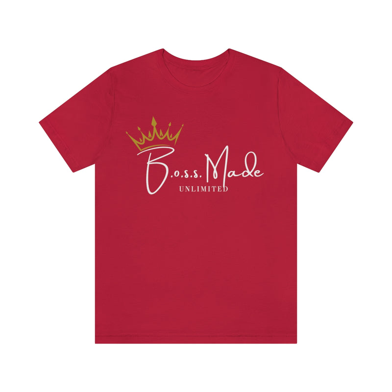 Boss Made w/crown - Unisex Jersey Short Sleeve Tee